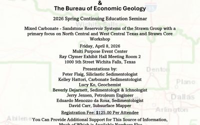 Oil Information Library of Wichita Falls and the BEG Present the OIL Spring Seminar: Mixed Carbonate – Sandstone Reservoir Systems of the Strawn Group with a primary focus on North Central and West Central Texas